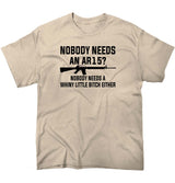 Nobody Needs An AR15 T-Shirt